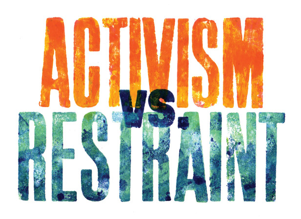 Activism Vs. Restraint