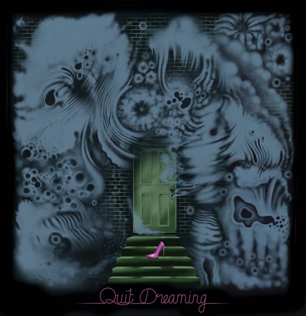 Quit Dreaming